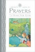 Cover: The Lion Book of Prayers to Keep for Ever - Lion Children's Books