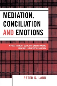 Abbildung von: Mediation, Conciliation, and Emotions - University Press of America