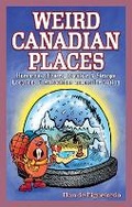Cover: Weird Canadian Places - Blue Bike Books