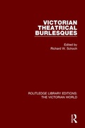 Cover: Victorian Theatrical Burlesques - Routledge