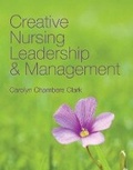 Cover: Creative Nursing Leadership and Management - Jones and Bartlett Publishers, Inc