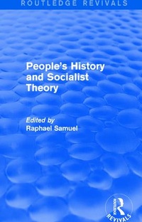 Enlarge image Cover: People's History and Socialist Theory (Routledge Revivals) - Routledge
