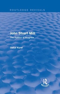 Enlarge image Cover: John Stuart Mill (Routledge Revivals) - Routledge