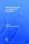 Cover: Remembering the Crusades and Crusading - Routledge