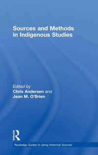 Enlarge image Cover: Sources and Methods in Indigenous Studies - Routledge