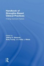 Cover: Handbook of Strengths-Based Clinical Practices - Routledge