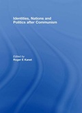 Cover: Identities, Nations and Politics after Communism - Routledge