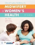 Cover: Clinical Practice Guidelines for Midwifery & Women's Health - Jones and Bartlett Publishers, Inc
