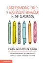 Cover: Understanding Child and Adolescent Behaviour in the Classroom - Cambridge University Press