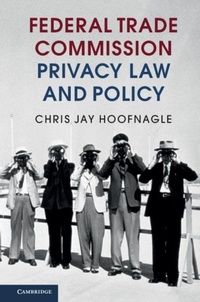 Abbildung von: Federal Trade Commission Privacy Law and Policy - Cambridge University Press
