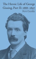 Cover: The Heroic Life of George Gissing, Part II - Routledge