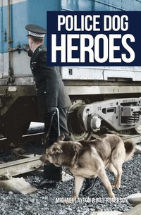 Abbildung von: Police Dog Heroes - Amberley Publishing