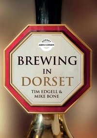 Enlarge image Cover: Brewing in Dorset - Amberley Publishing