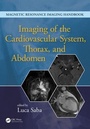 Cover: Imaging of the Cardiovascular System, Thorax, and Abdomen - CRC Press