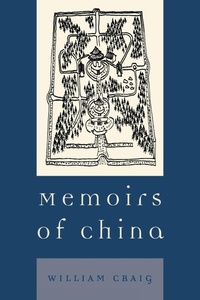 Abbildung von: Memoirs of China - University Press of America