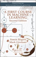 Cover: A First Course in Machine Learning - Chapman & Hall/CRC