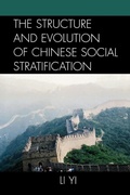 Cover: The Structure and Evolution of Chinese Social Stratification - University Press of America