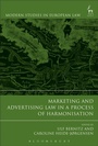 Cover: Marketing and Advertising Law in a Process of Harmonisation - Hart Publishing