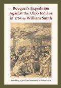 Cover: Bouquet's Expedition Against the Ohio Indians in 1764 by William Smith - Kent State University Press