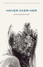 Cover: Hover Over Her - Kent State University Press