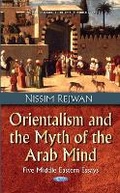 Cover: Orientalism & the Myth of the Arab Mind - Nova Science Publishers Inc