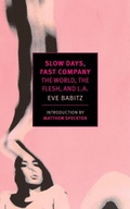 Cover: Slow Days, Fast Company - NYRB Classics