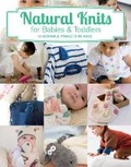 Cover: Natural Knits for Babies and Toddlers: 12 Cute Projects to Make - Guild of Master Craftsman Publications Ltd
