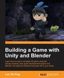 Cover: Building a Game with Unity and Blender - Packt Publishing