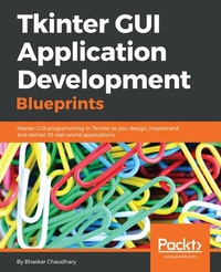 Abbildung von: Tkinter GUI Application Development Blueprints - De Gruyter