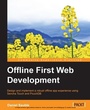 Cover: Offline First Web Development - Packt Publishing