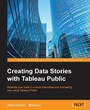 Cover: Creating Data Stories with Tableau Public - Packt Publishing