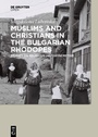 Cover: Muslims and Christians in the Bulgarian Rhodopes. - De Gruyter