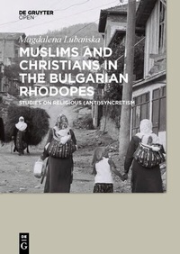 Enlarge image Cover: Muslims and Christians in the Bulgarian Rhodopes. - De Gruyter