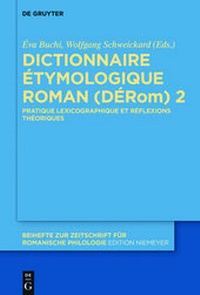 Abbildung von: Dictionnaire Étymologique Roman (DÉRom) 2 - De Gruyter