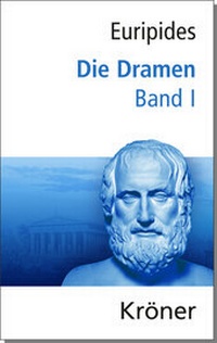 Abbildung von: Euripides, Die Dramen / Die Dramen - Alfred Kröner Verlag