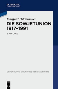 Abbildung von: Die Sowjetunion 1917-1991 - De Gruyter Oldenbourg