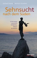 Cover: Sehnsucht nach dem S&uuml;den - Carinthia Alpe-Adria