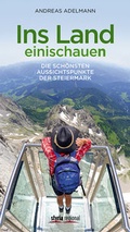 Cover: Ins Land einischauen - Styria Regionalia