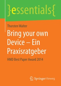 Abbildung von: Bring your own Device - Ein Praxisratgeber - Springer Vieweg