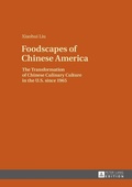 Cover: Foodscapes of Chinese America - Peter Lang Verlag