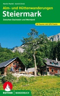 Cover: Alm- und H&uuml;ttenwanderungen Steiermark - Rother Bergverlag