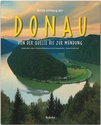 Abbildung von: Reise entlang der Donau - Von der Quelle bis zur Mündung - Stürtz