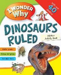 Enlarge image Cover: I Wonder Why Dinosaurs Ruled - Kingfisher Books Ltd