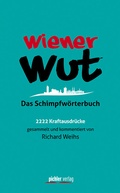 Cover: Wiener Wut - Pichler Regionalia