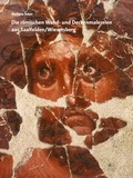 Cover: Die r&ouml;mischen Wand- und Deckenmalereien aus Saalfelden/Wiesersberg - Salzburg Museum