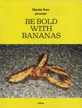 Cover: Martin Parr presents Be Bold With Bananas - Salon