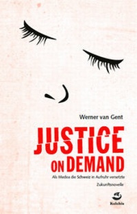 Enlarge image Cover: Justice on Demand - Kolchis Verlag und Reisen AG