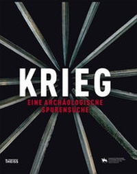 Enlarge image Cover: Krieg - Landesamt f. Denkmalpflege u. Archäologie Sachsen-Anhalt