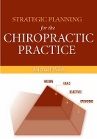 Abbildung von: Strategic Planning for the Chiropractic Practice - Jones and Bartlett Publishers, Inc