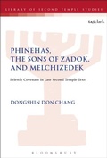 Cover: Phinehas, the Sons of Zadok, and Melchizedek - T.& T.Clark Ltd